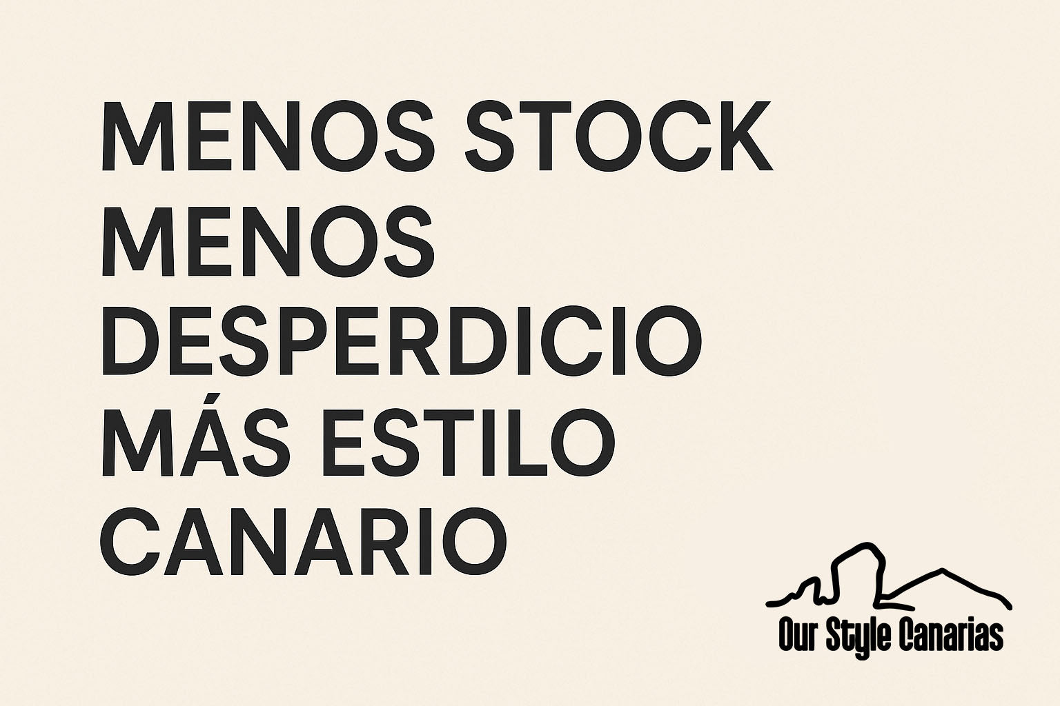 Menos siempre es más: la filosofía de Our Style Canarias